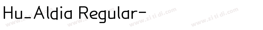 Hu_Aldia Regular字体转换